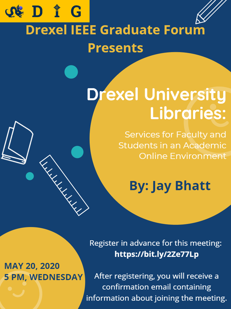 Drexel University Libraries Drexel IEEE Graduate (DIG) Forum